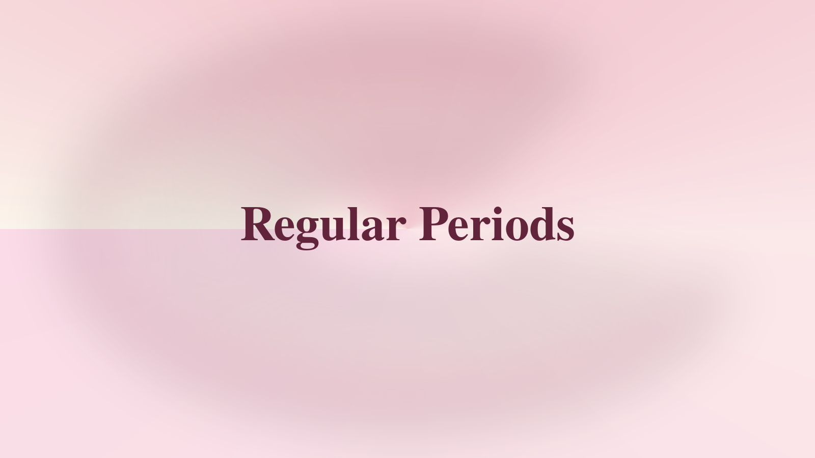 Regular Periods