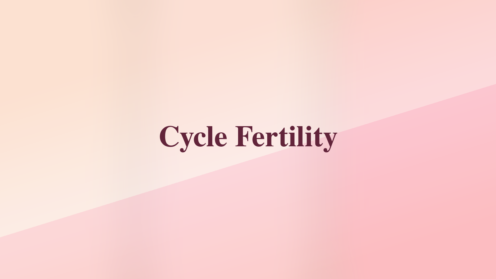 Cycle Fertility