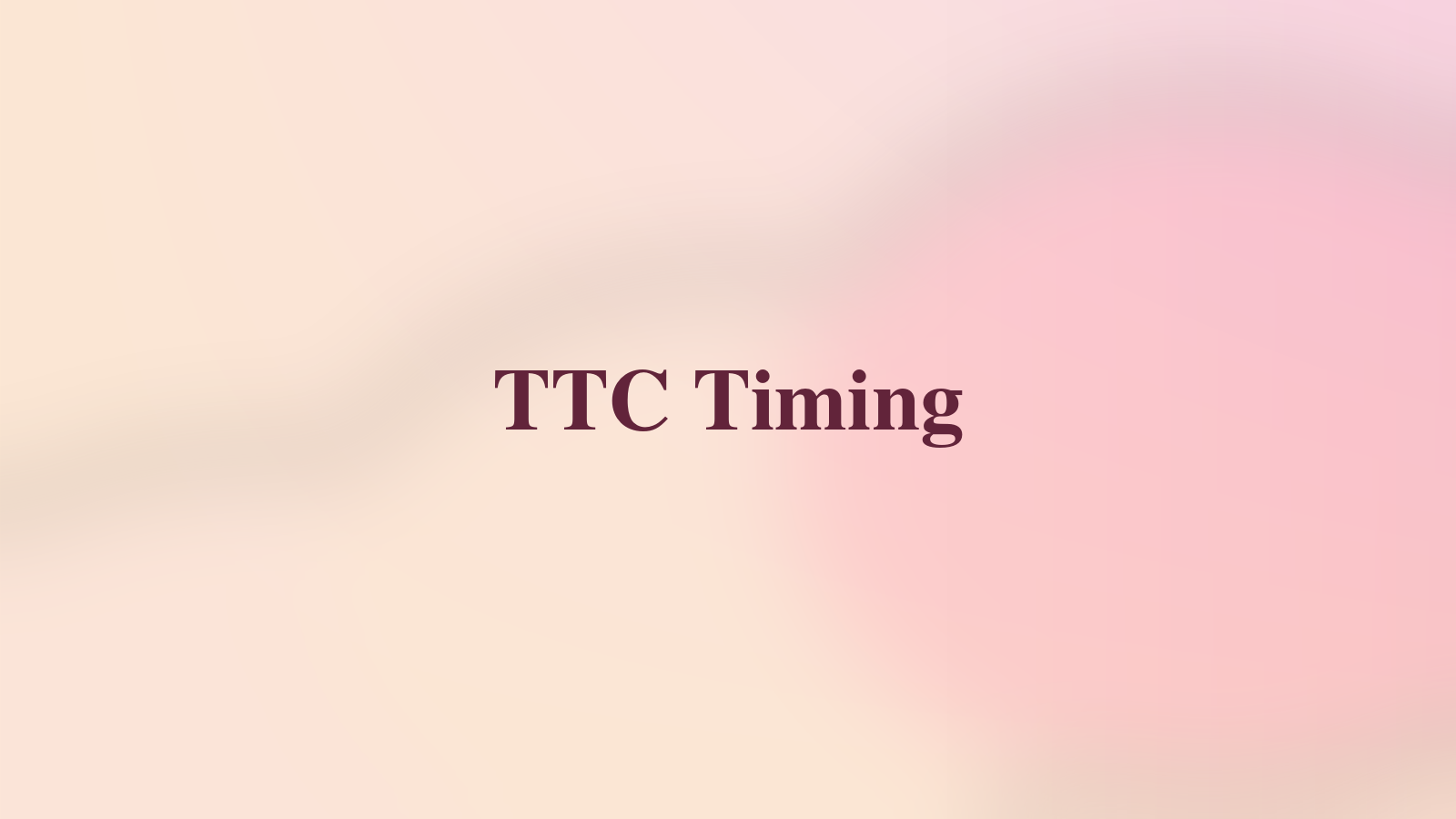 TTC Timing