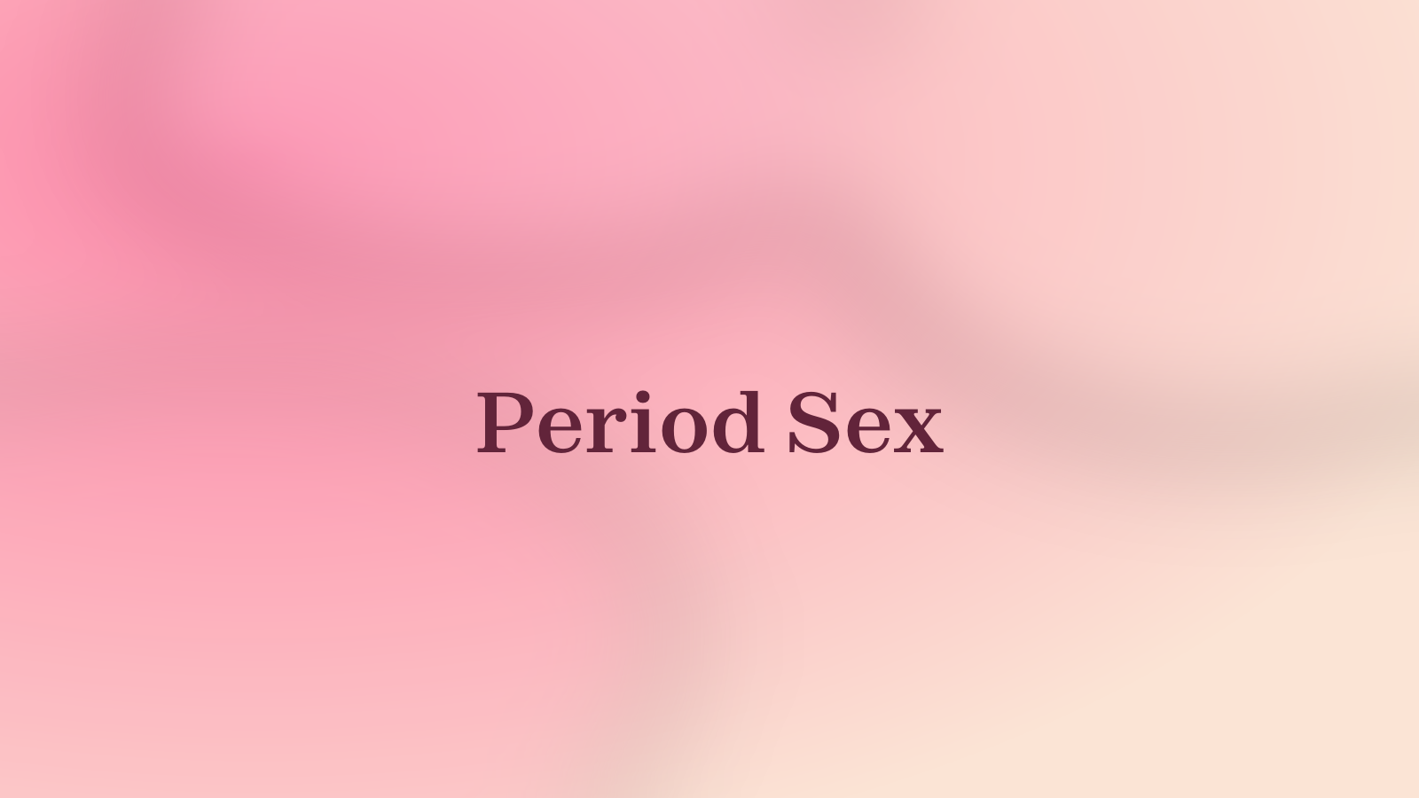 Period Sex