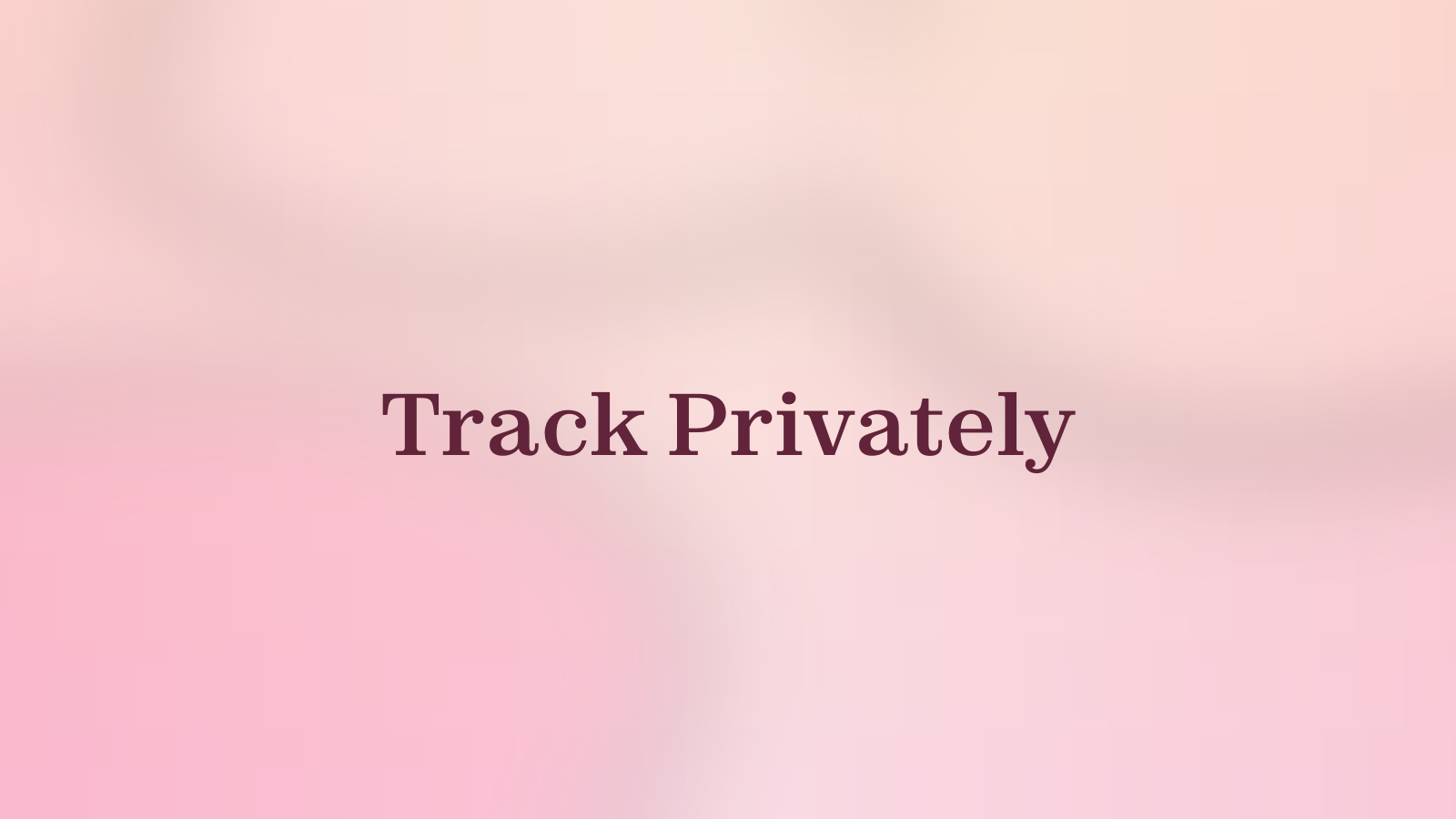 Track Privately