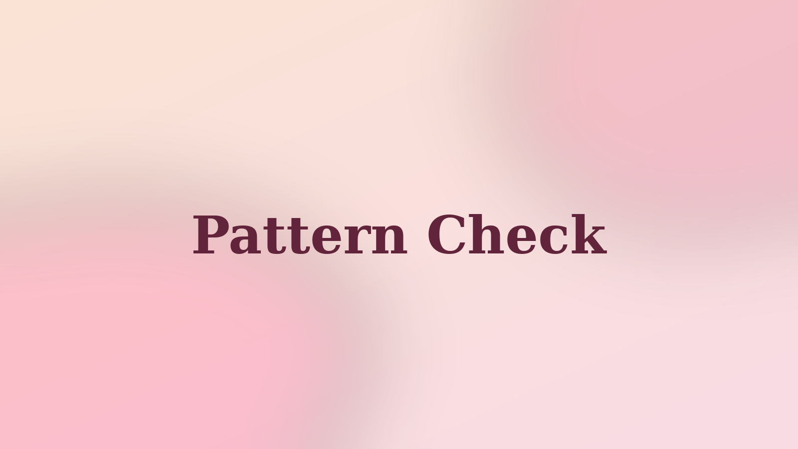 Pattern Check