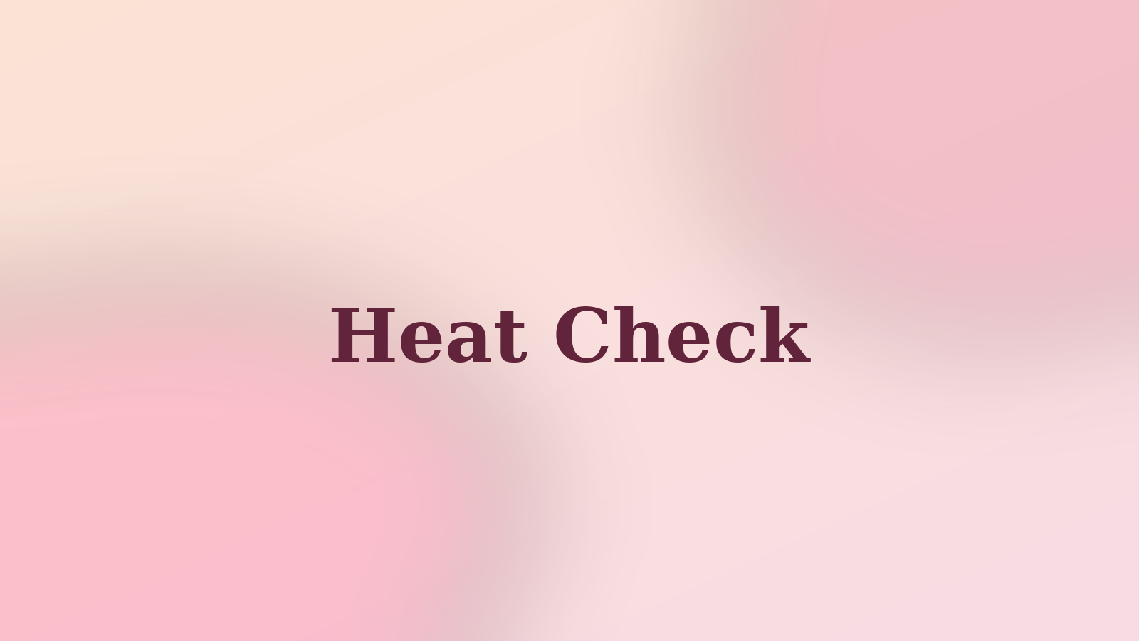 Heat Check