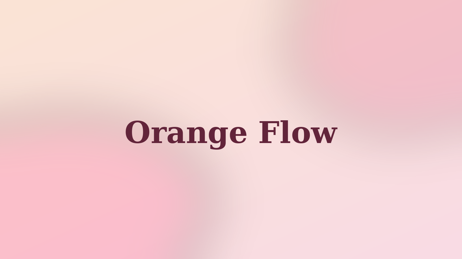 Orange Flow