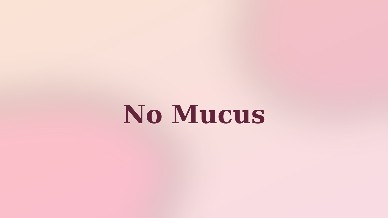 Soft editorial cover with the words "No Mucus" set in burgundy Zodiak type on a cream and blush background.